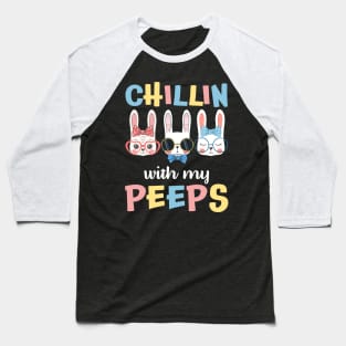 Chillin With My Peeps T-Shirt Bunny Happy Easter Gift Baseball T-Shirt